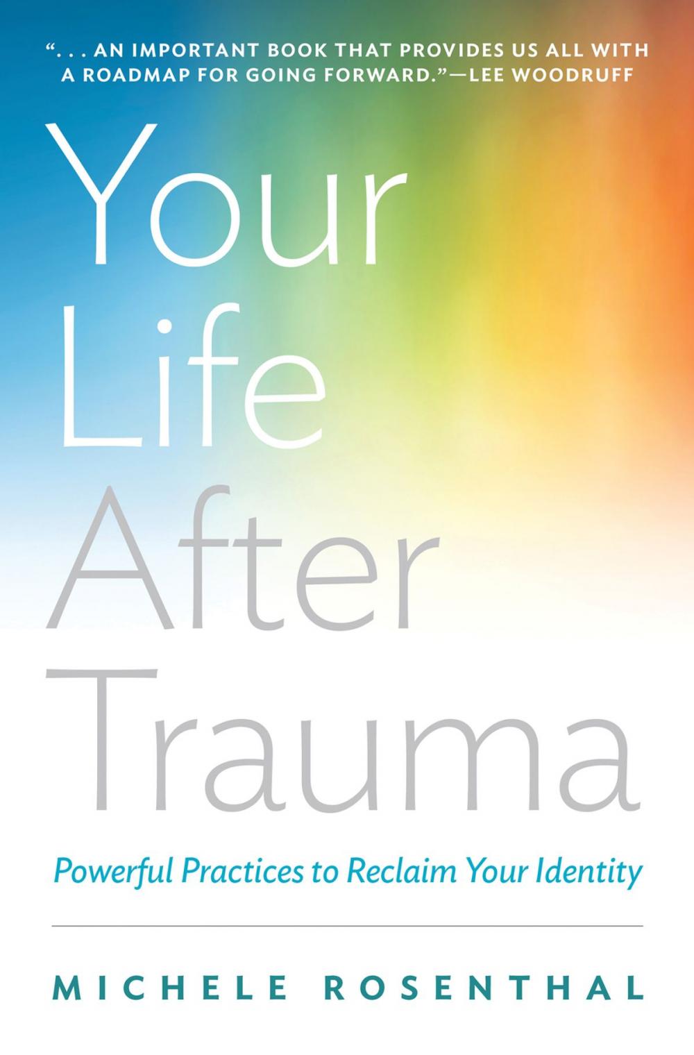 Big bigCover of Your Life After Trauma: Powerful Practices to Reclaim Your Identity