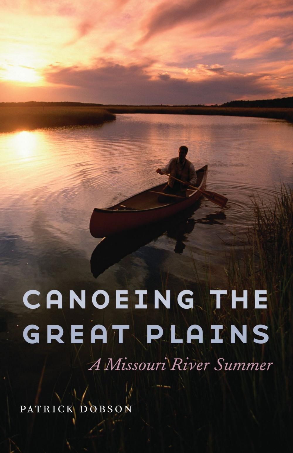 Big bigCover of Canoeing the Great Plains