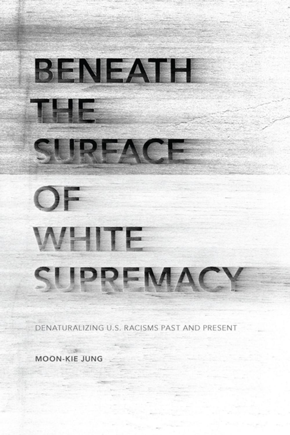 Big bigCover of Beneath the Surface of White Supremacy