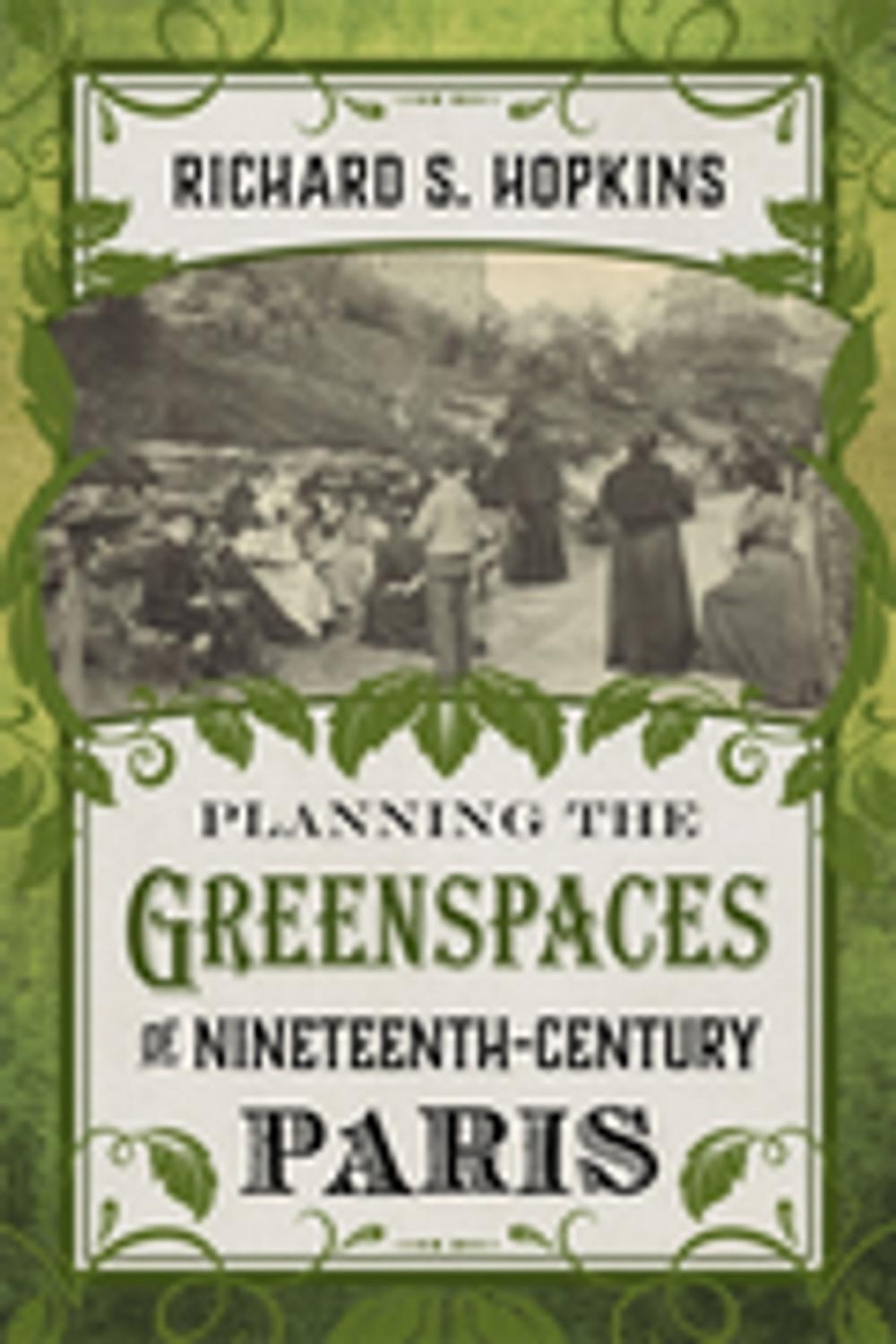 Big bigCover of Planning the Greenspaces of Nineteenth-Century Paris