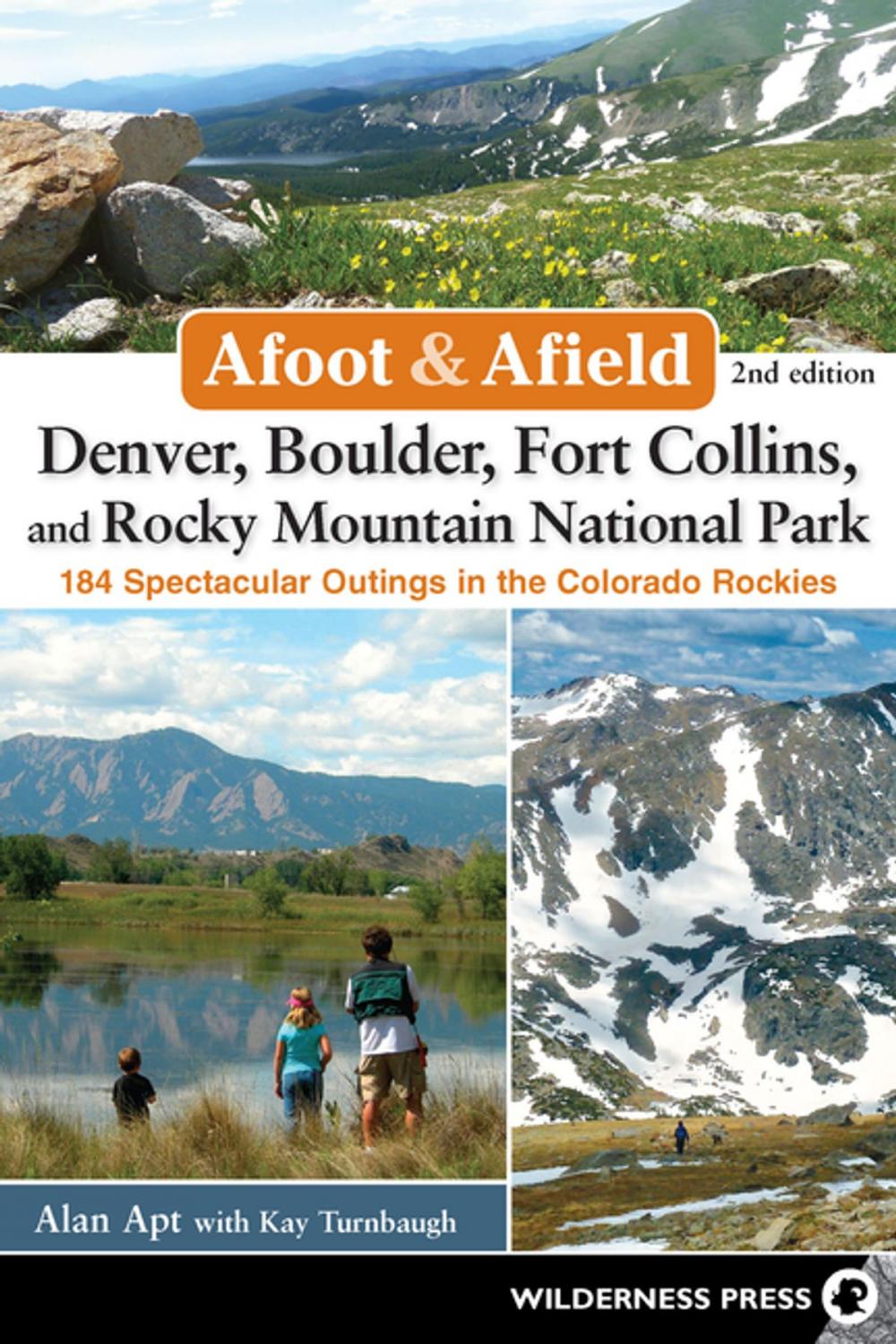 Big bigCover of Afoot and Afield: Denver, Boulder, Fort Collins, and Rocky Mountain National Park