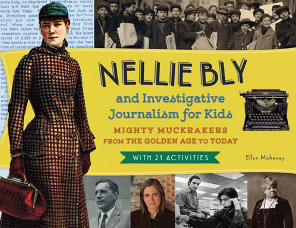 Big bigCover of Nellie Bly and Investigative Journalism for Kids