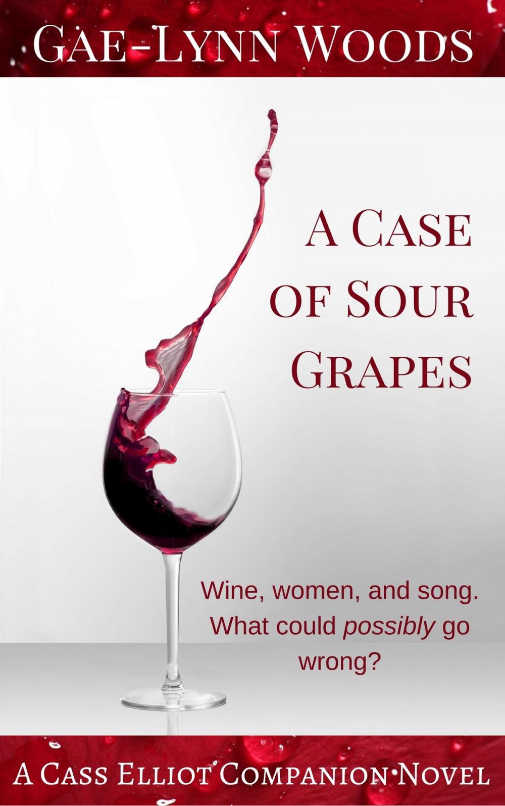 Big bigCover of A Case of Sour Grapes: A Cass Elliot Companion Novel