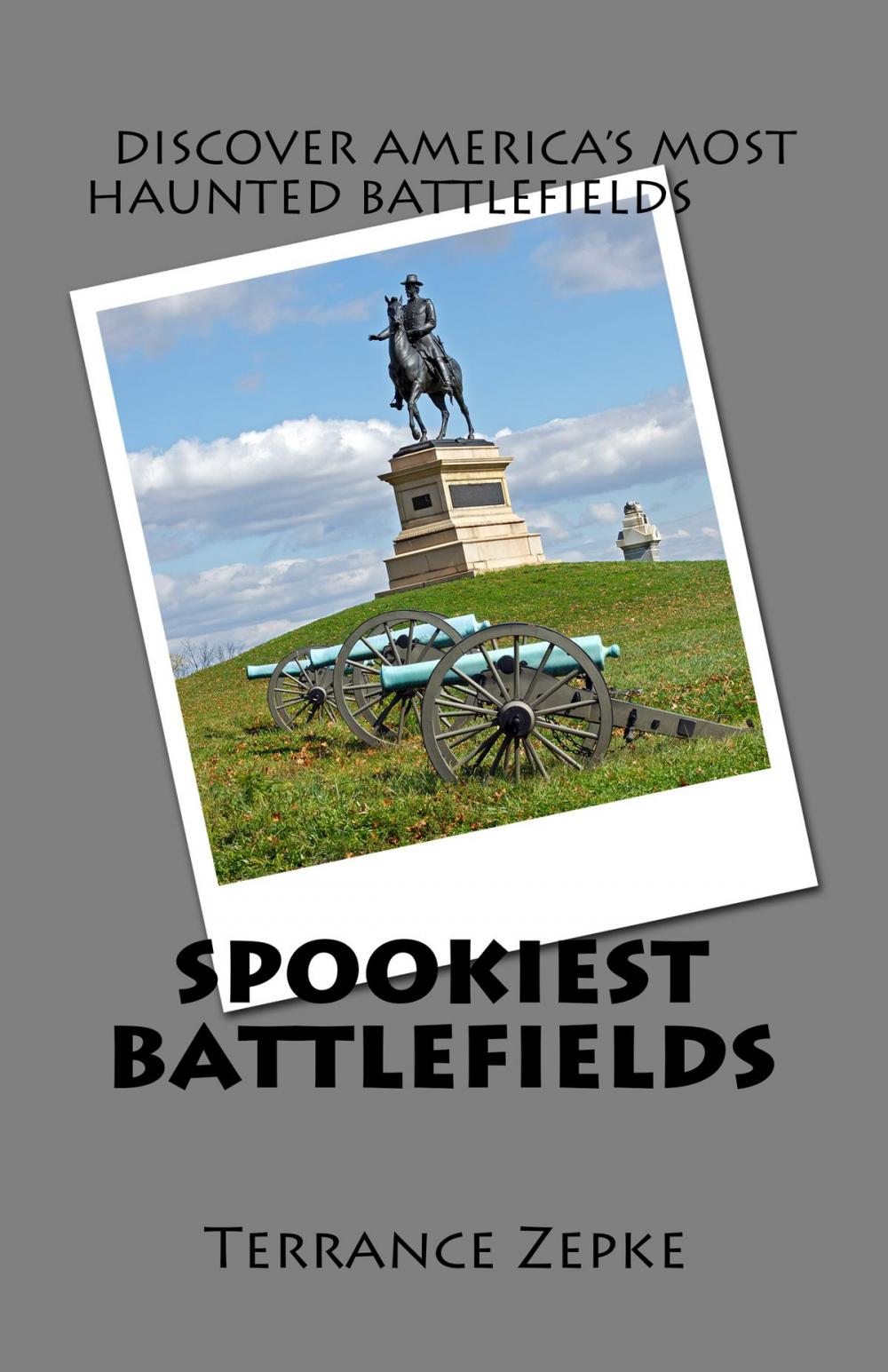 Big bigCover of Spooklest Battlefields: Discover America's Most Haunted Battlefields