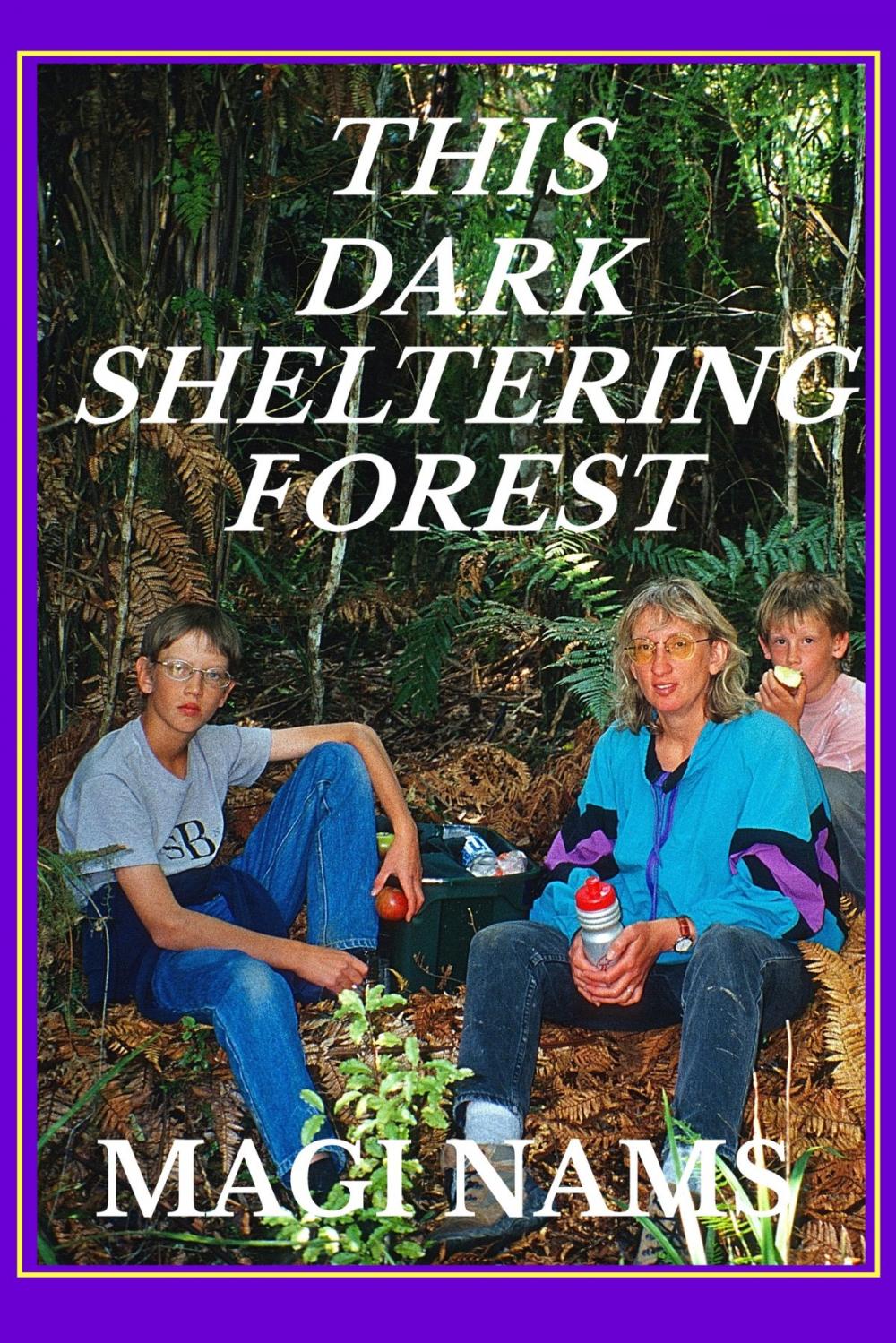 Big bigCover of This Dark Sheltering Forest