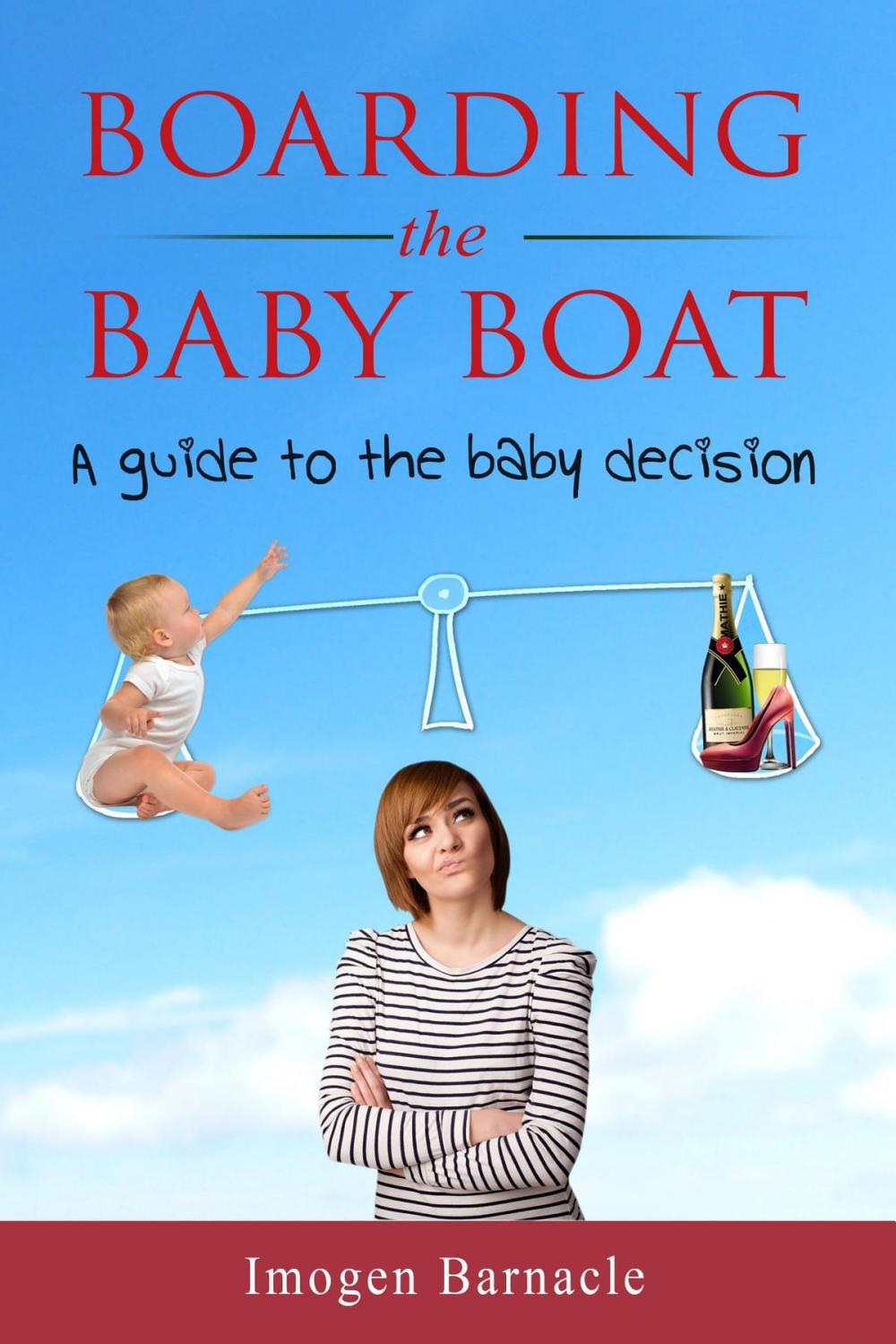 Big bigCover of Boarding the Baby Boat: A guide to the baby decision