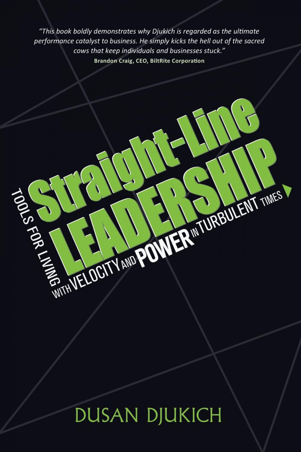 Big bigCover of Straight-Line Leadership: Tools for Living with Velocity and Power in Turbulent Times