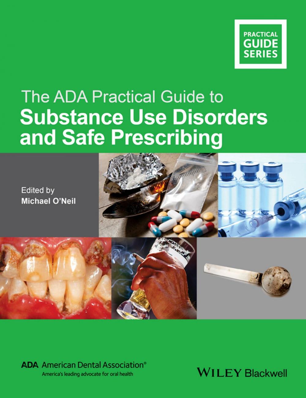 Big bigCover of The ADA Practical Guide to Substance Use Disorders and Safe Prescribing