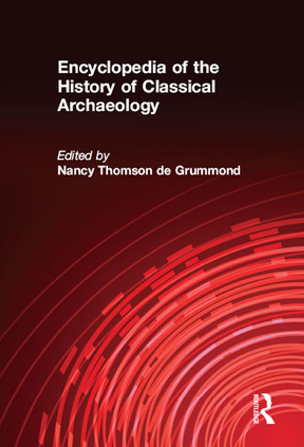 Big bigCover of Encyclopedia of the History of Classical Archaeology