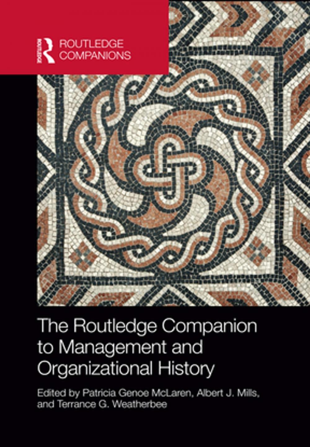 Big bigCover of The Routledge Companion to Management and Organizational History