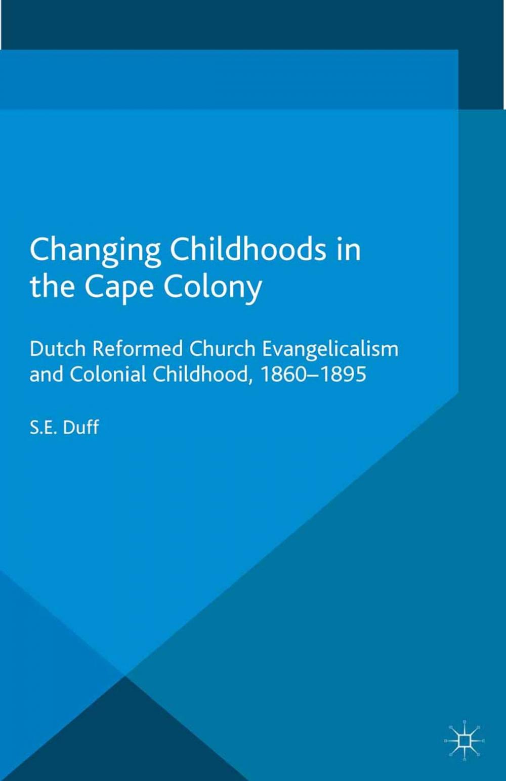 Big bigCover of Changing Childhoods in the Cape Colony