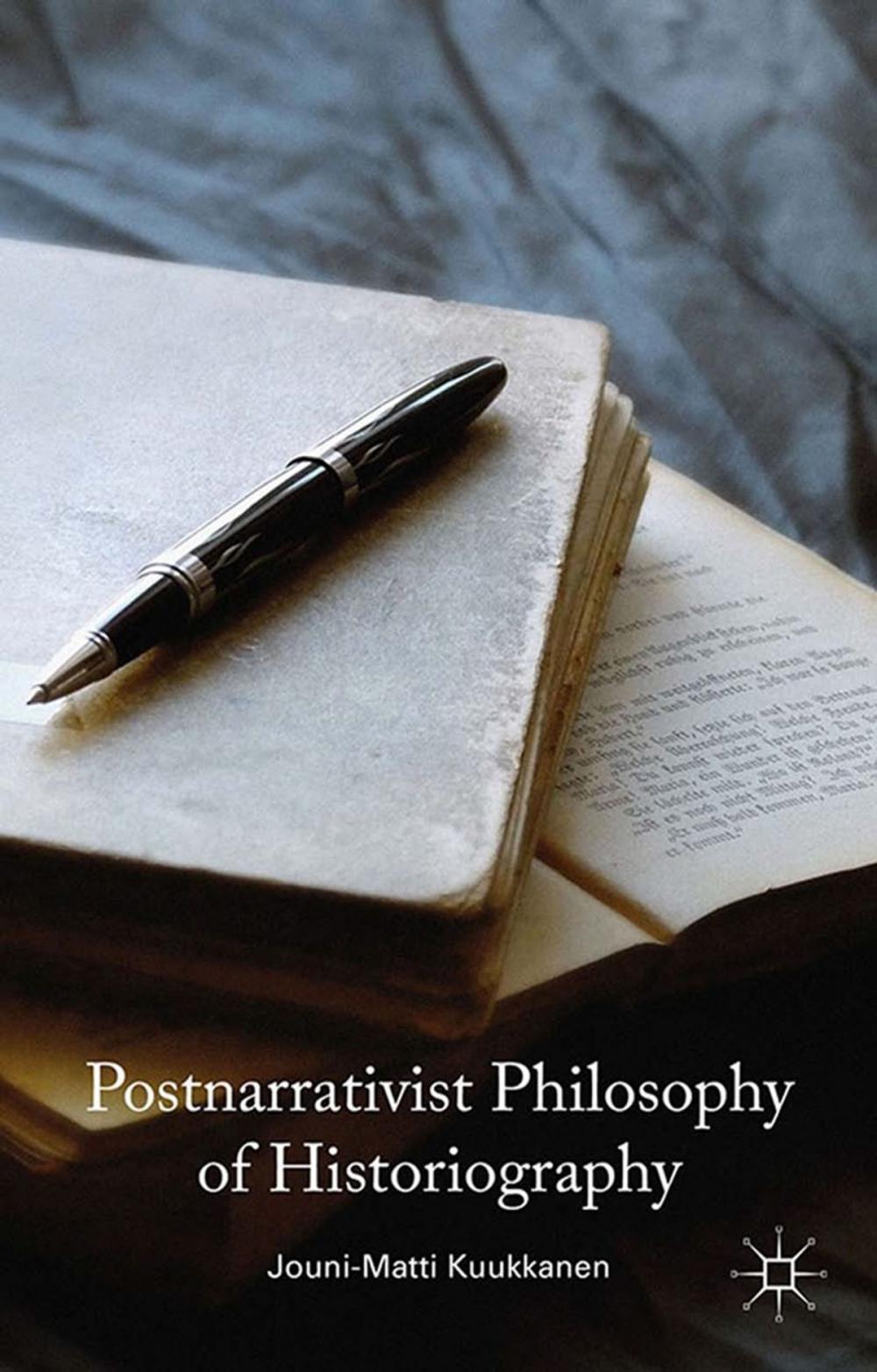 Big bigCover of Postnarrativist Philosophy of Historiography