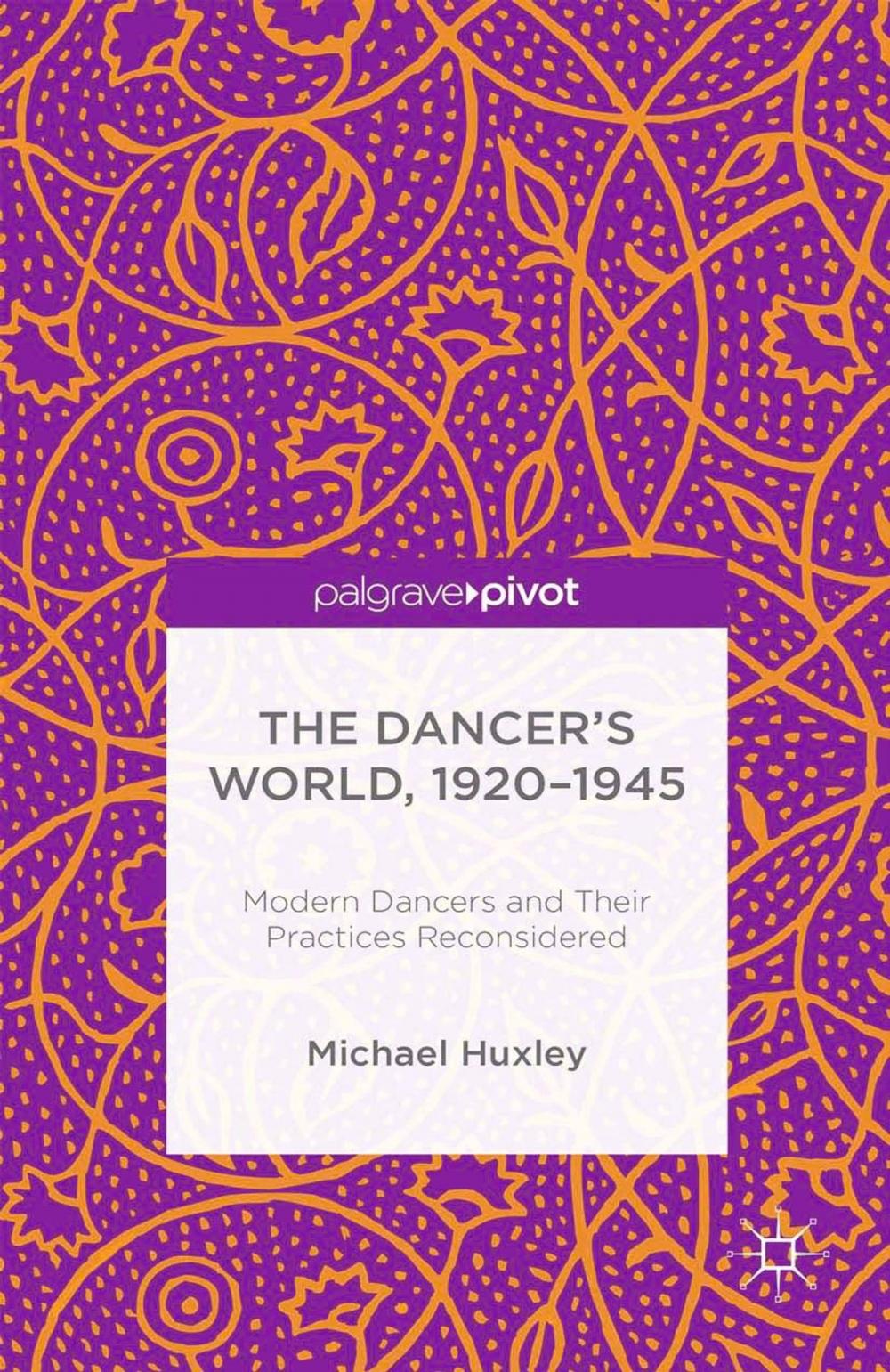 Big bigCover of The Dancer's World, 1920 - 1945