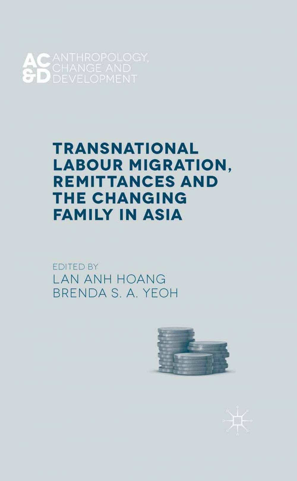 Big bigCover of Transnational Labour Migration, Remittances and the Changing Family in Asia