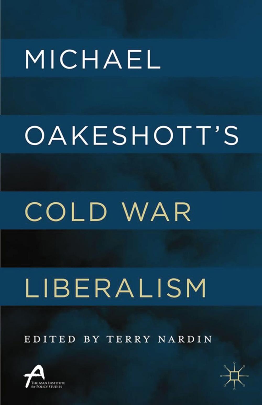 Big bigCover of Michael Oakeshott’s Cold War Liberalism