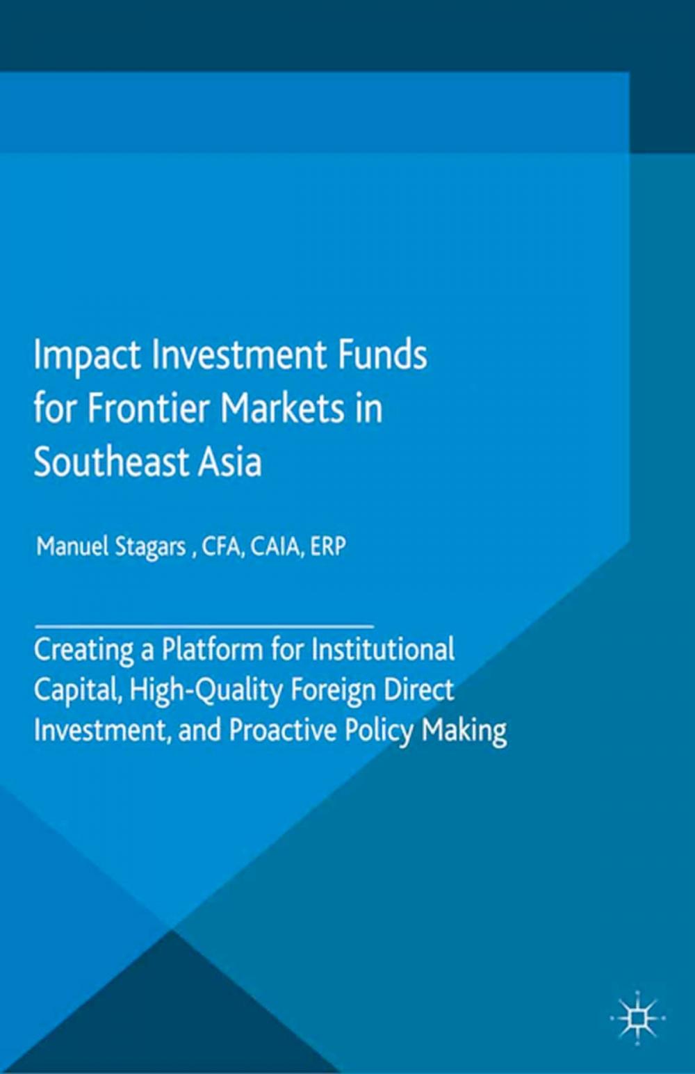 Big bigCover of Impact Investment Funds for Frontier Markets in Southeast Asia