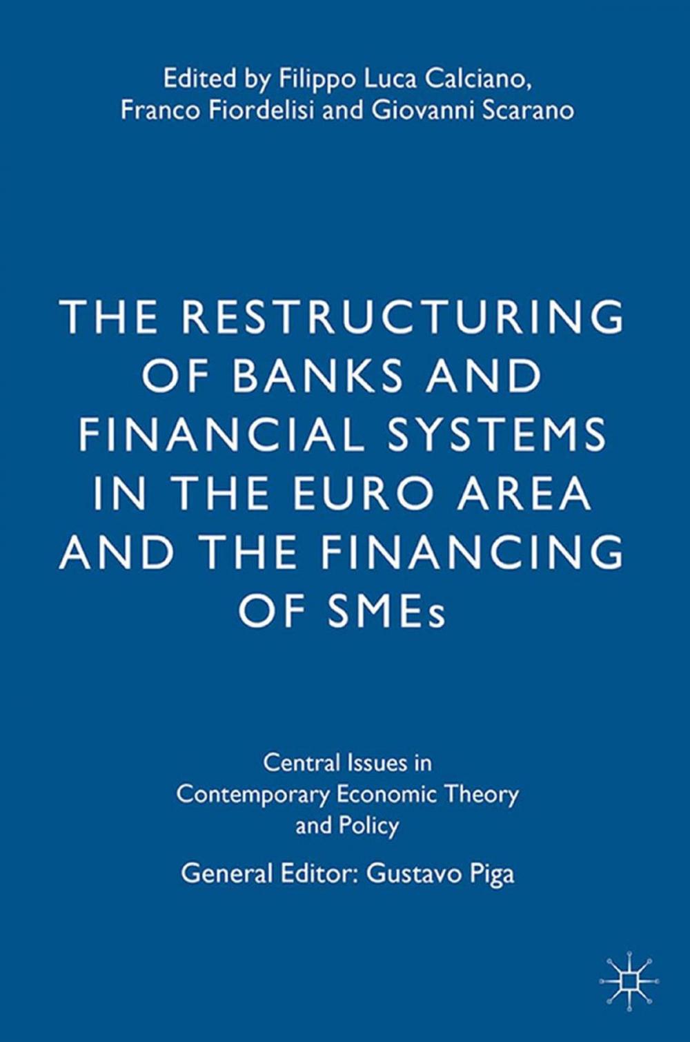 Big bigCover of The Restructuring of Banks and Financial Systems in the Euro Area and the Financing of SMEs