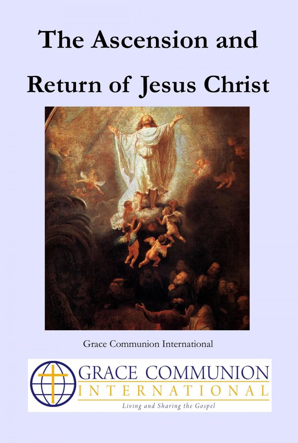 Big bigCover of The Ascension and Return of Jesus Christ