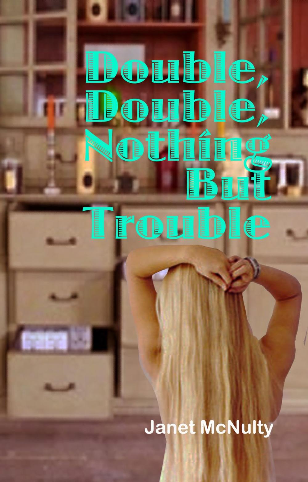 Big bigCover of Double, Double, Nothing But Trouble