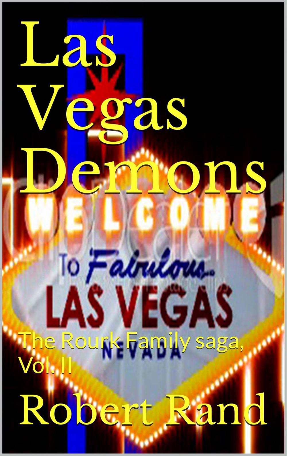 Big bigCover of Las Vegas Demons (The Rourk family Saga, Book II)