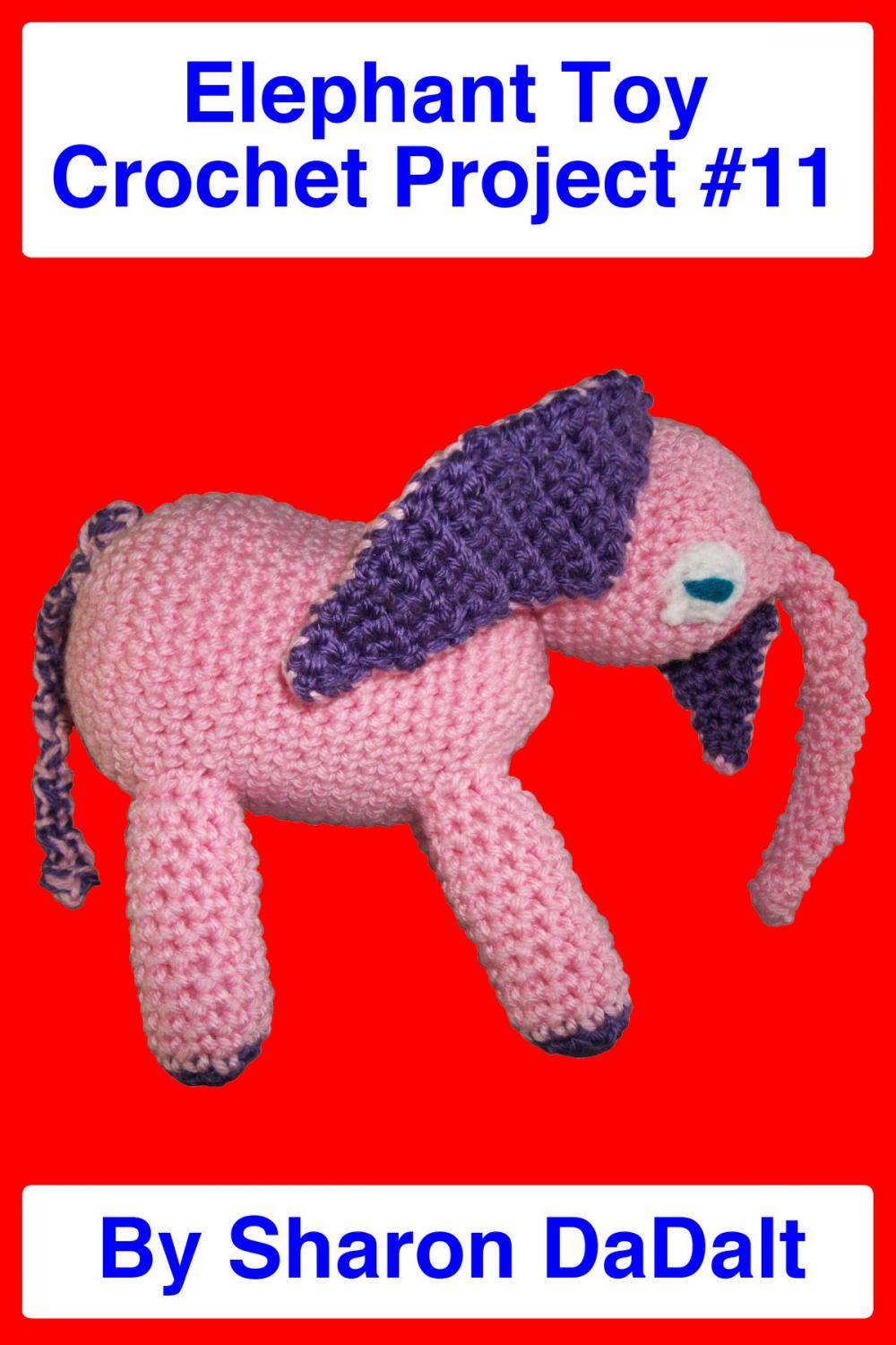 Big bigCover of Elephant Toy Crochet Project #11