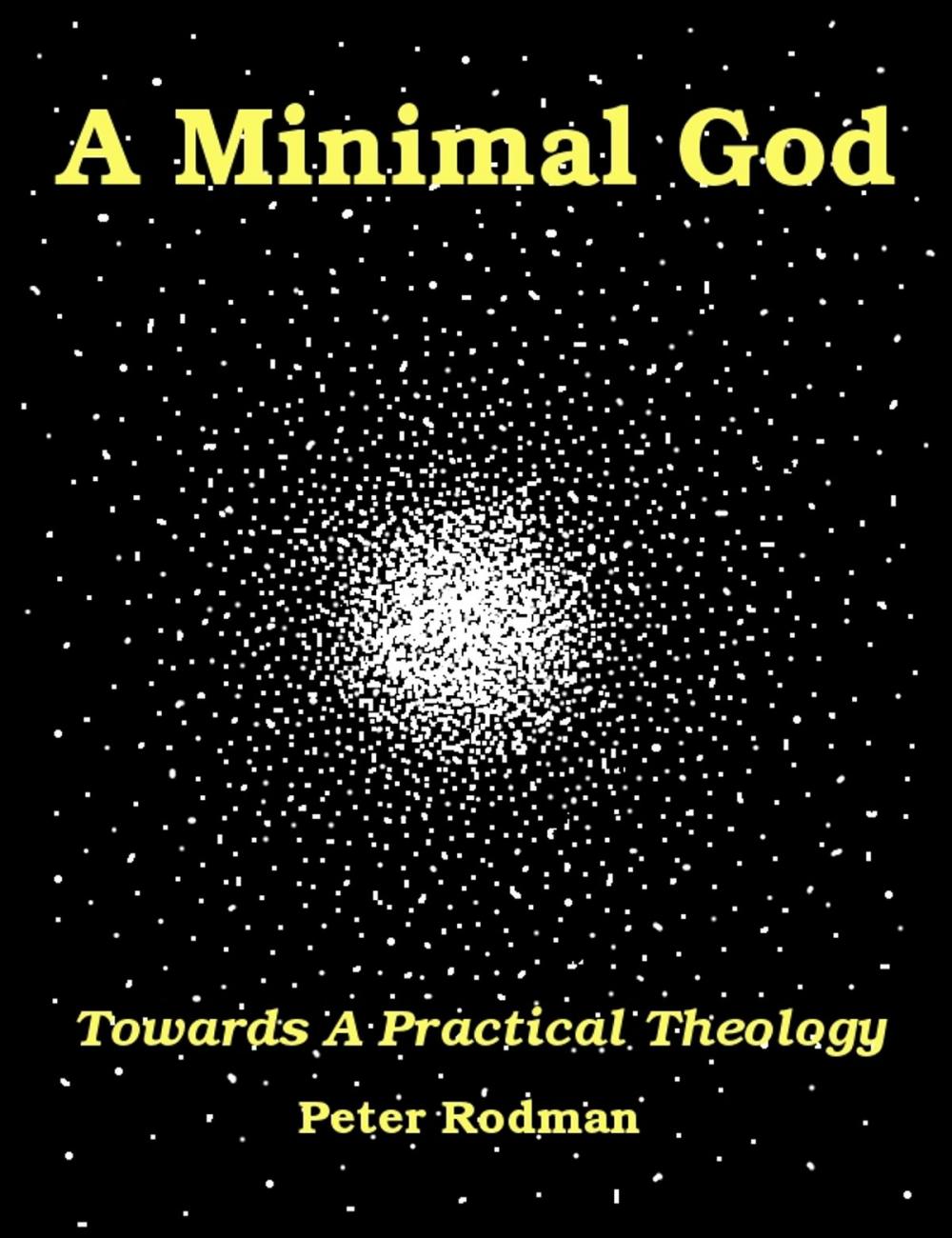 Big bigCover of A Minimal God Towards a Practical Theology