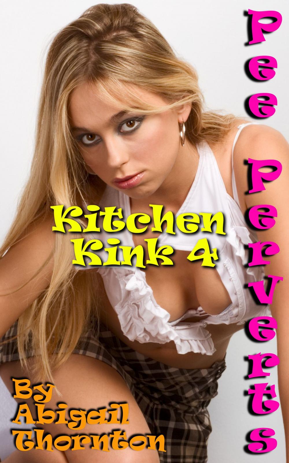 Big bigCover of Pee Perverts: Kitchen Kink 4