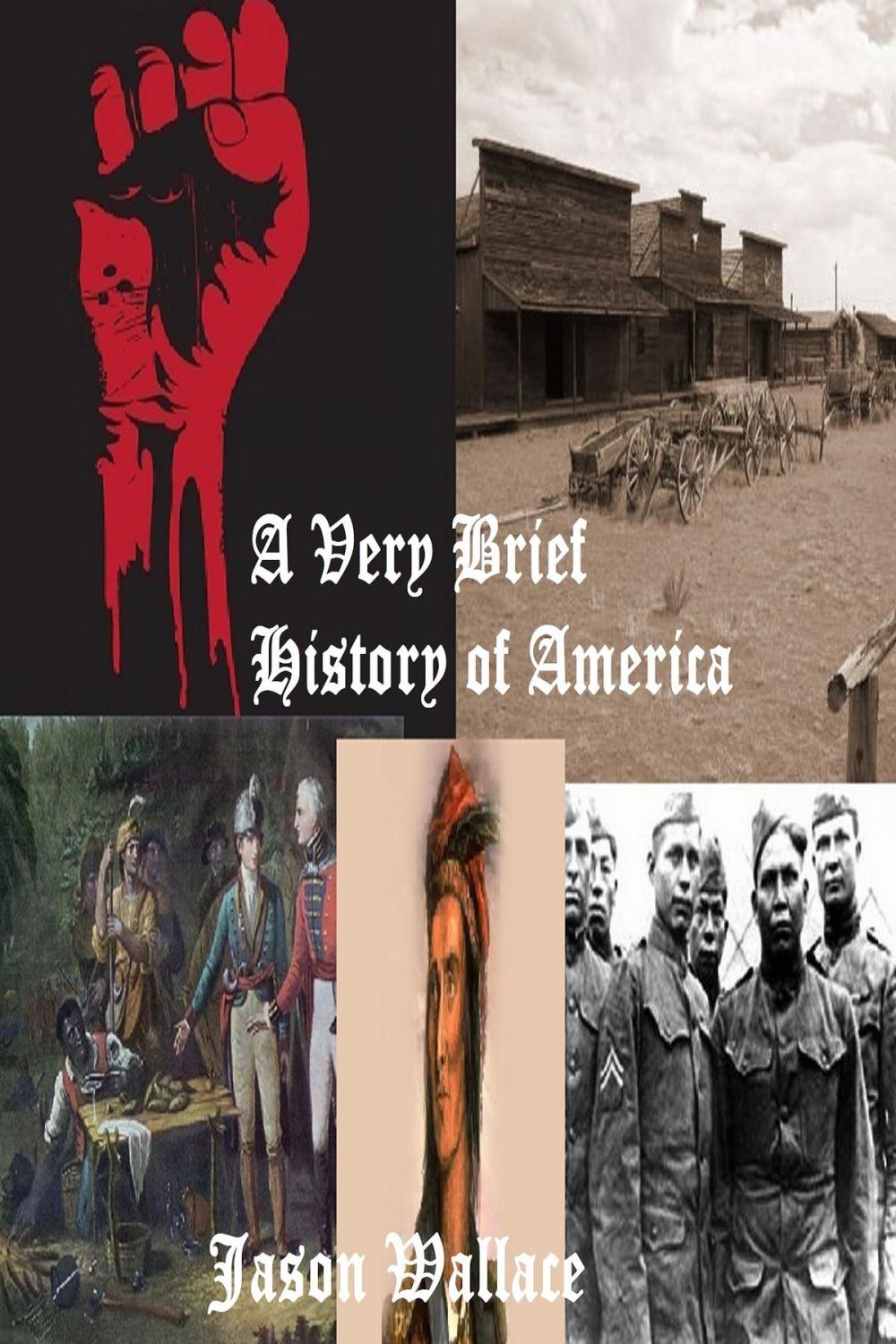 Big bigCover of A Very Brief History of America