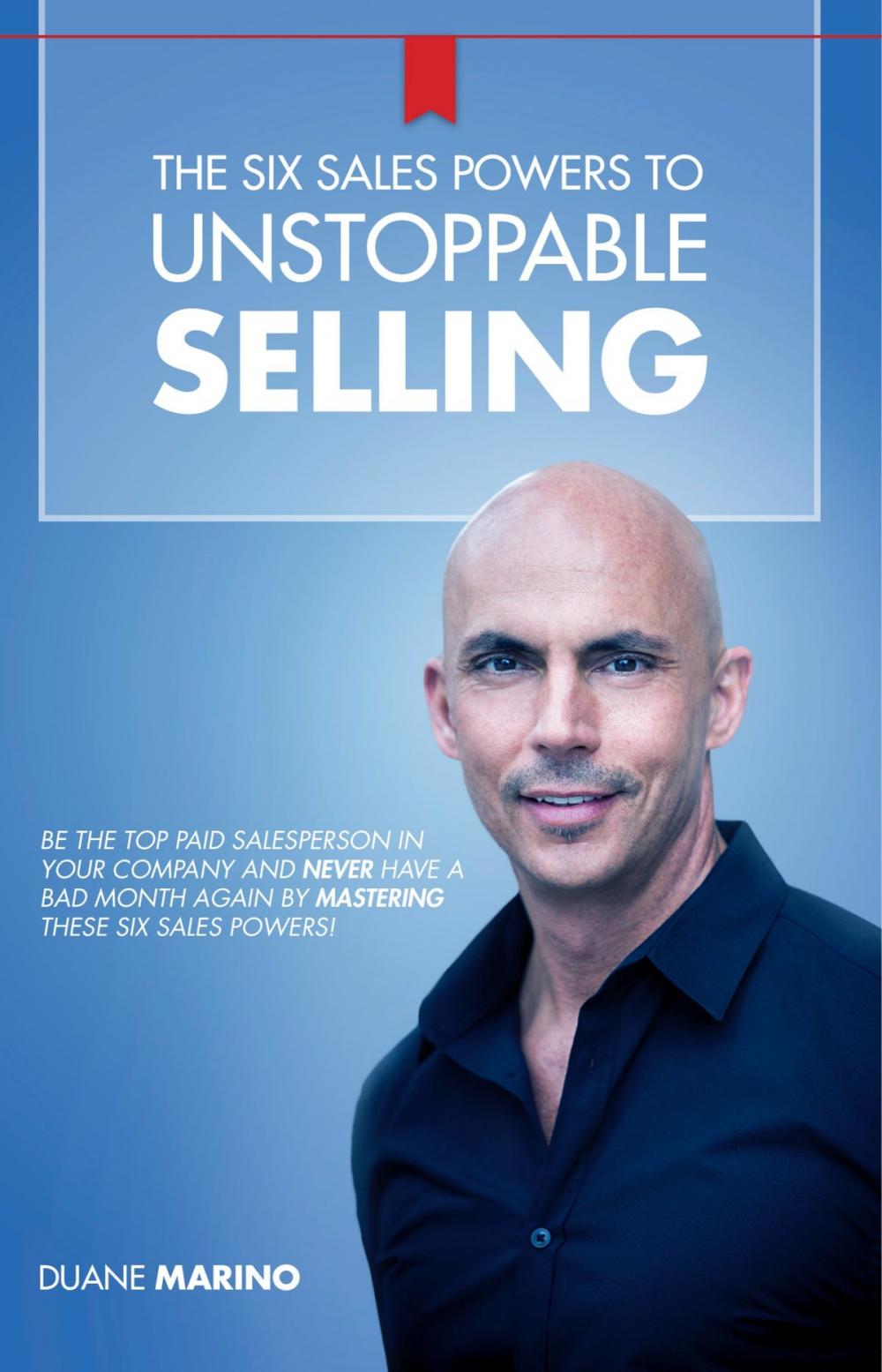 Big bigCover of The Six Sales Powers to Unstoppable Selling