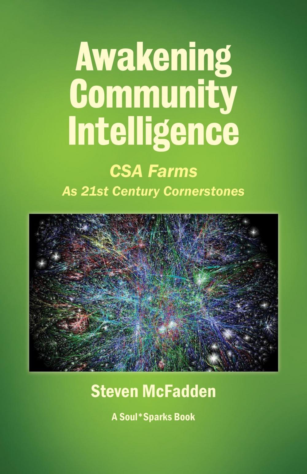Big bigCover of Awakening Community Intelligence: CSA Farms as 21st Century Cornerstones