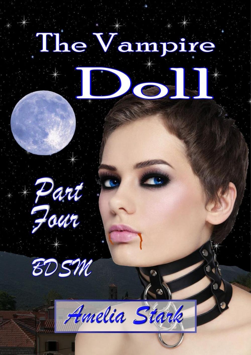 Big bigCover of The Vampire Doll Part Four: - Blood & Angels