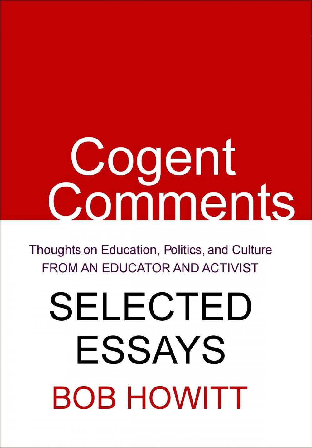 Big bigCover of Cogent Comments: Thoughts on Education, Politics, and Culture