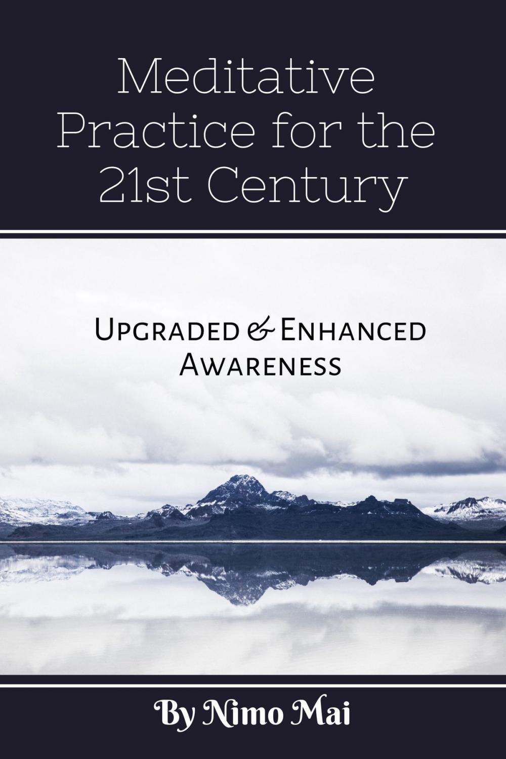 Big bigCover of Meditative Practices in the 21st Century: Upgraded and Enhanced Awareness