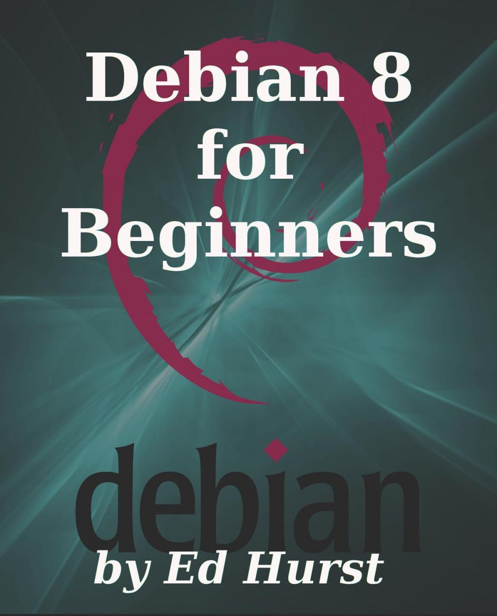 Big bigCover of Debian 8 for Beginners