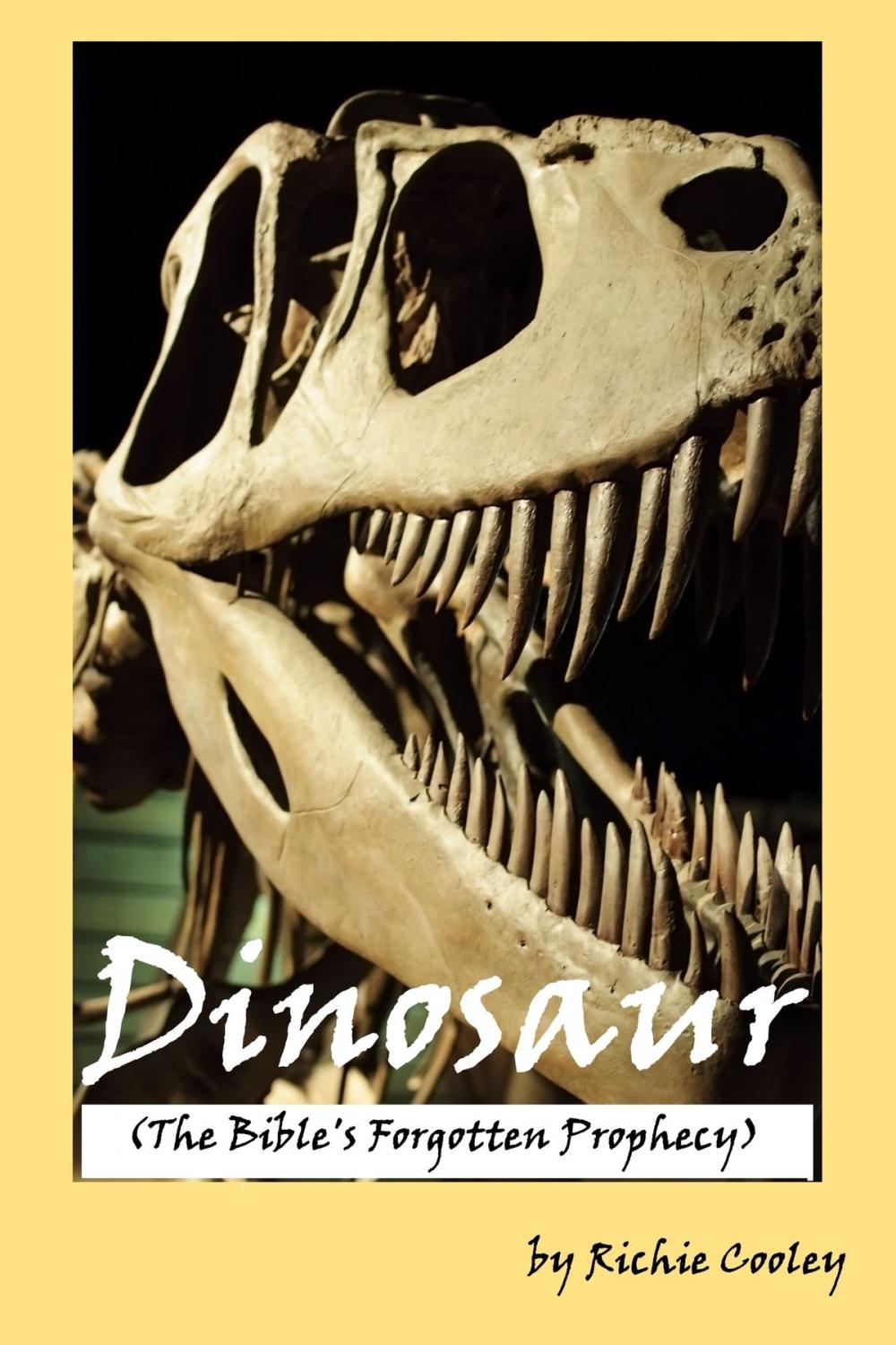 Big bigCover of Dinosaur (The Bible’s Forgotten Prophecy)