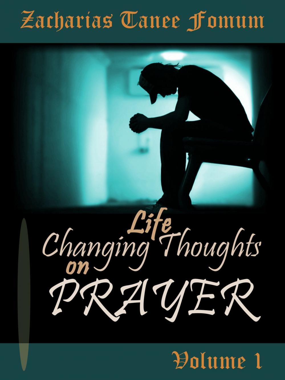 Big bigCover of Life-changing Thoughts On Prayer (volume I)