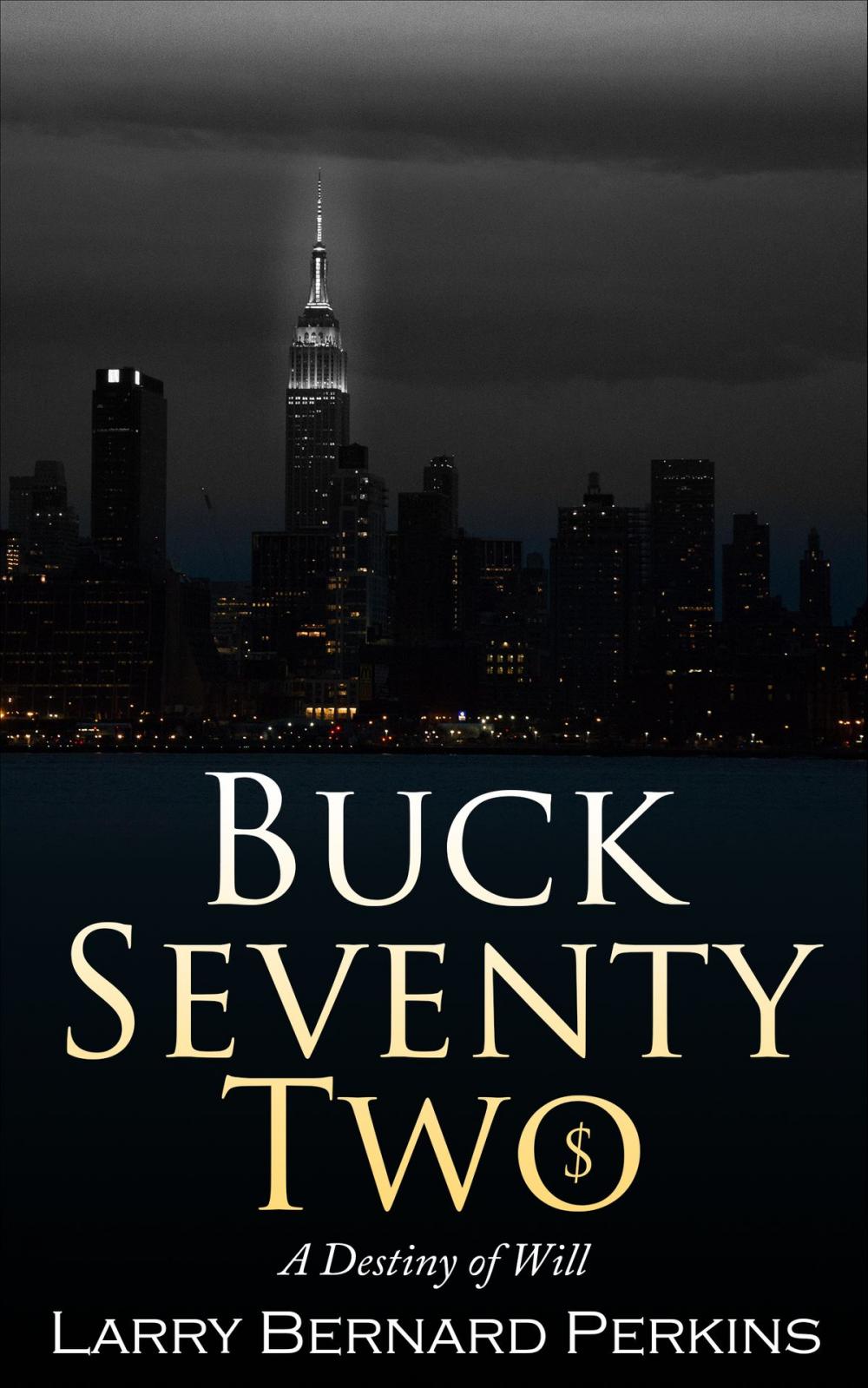 Big bigCover of Buck Seventy Two: A Destiny of Will