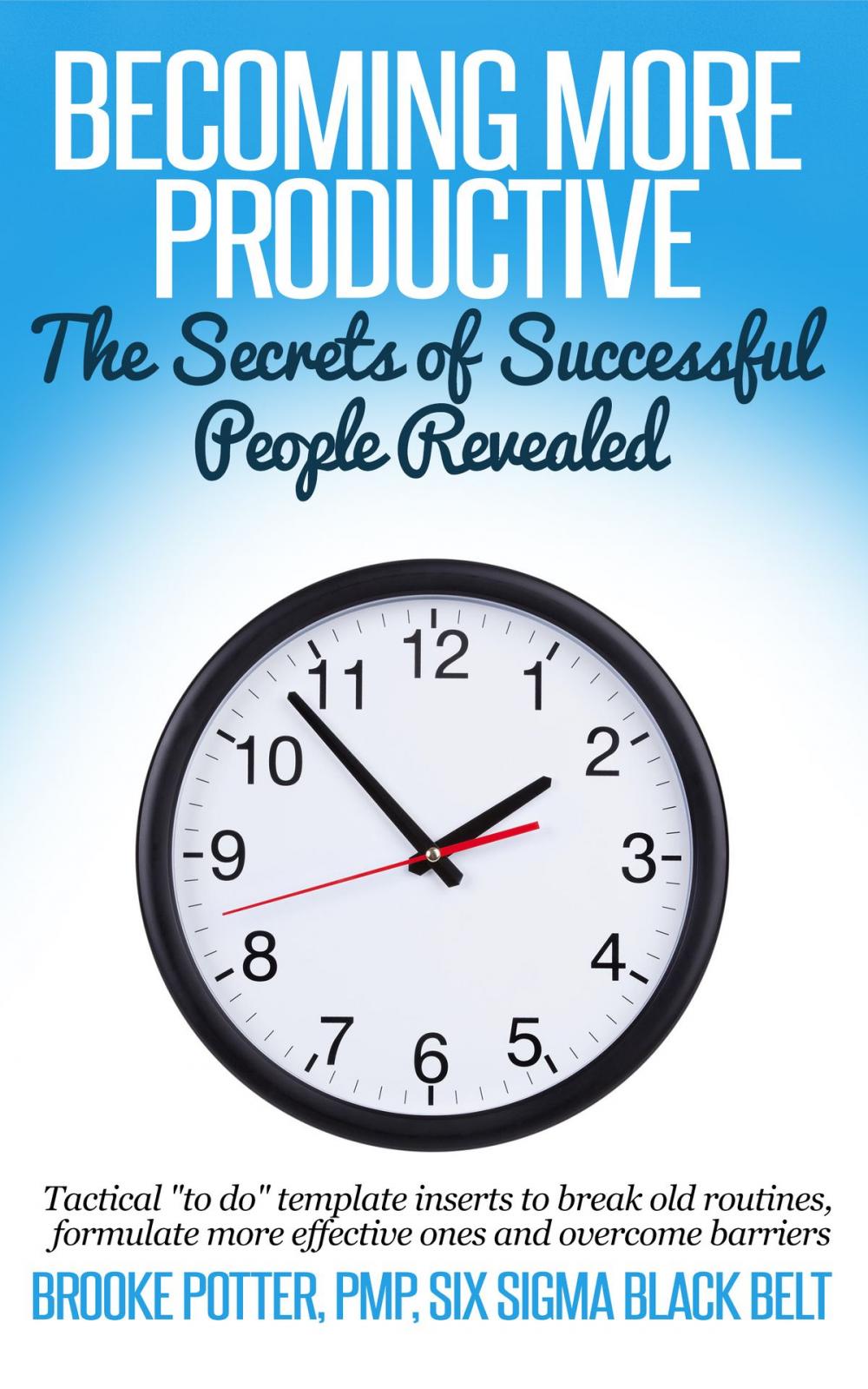 Big bigCover of Becoming More Productive: The Secrets of Successful People Revealed