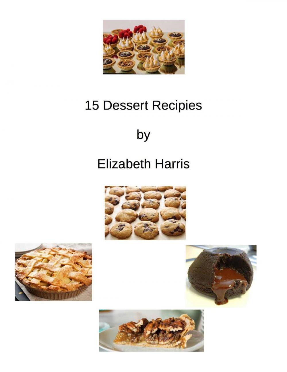 Big bigCover of 15 Dessert Recipes