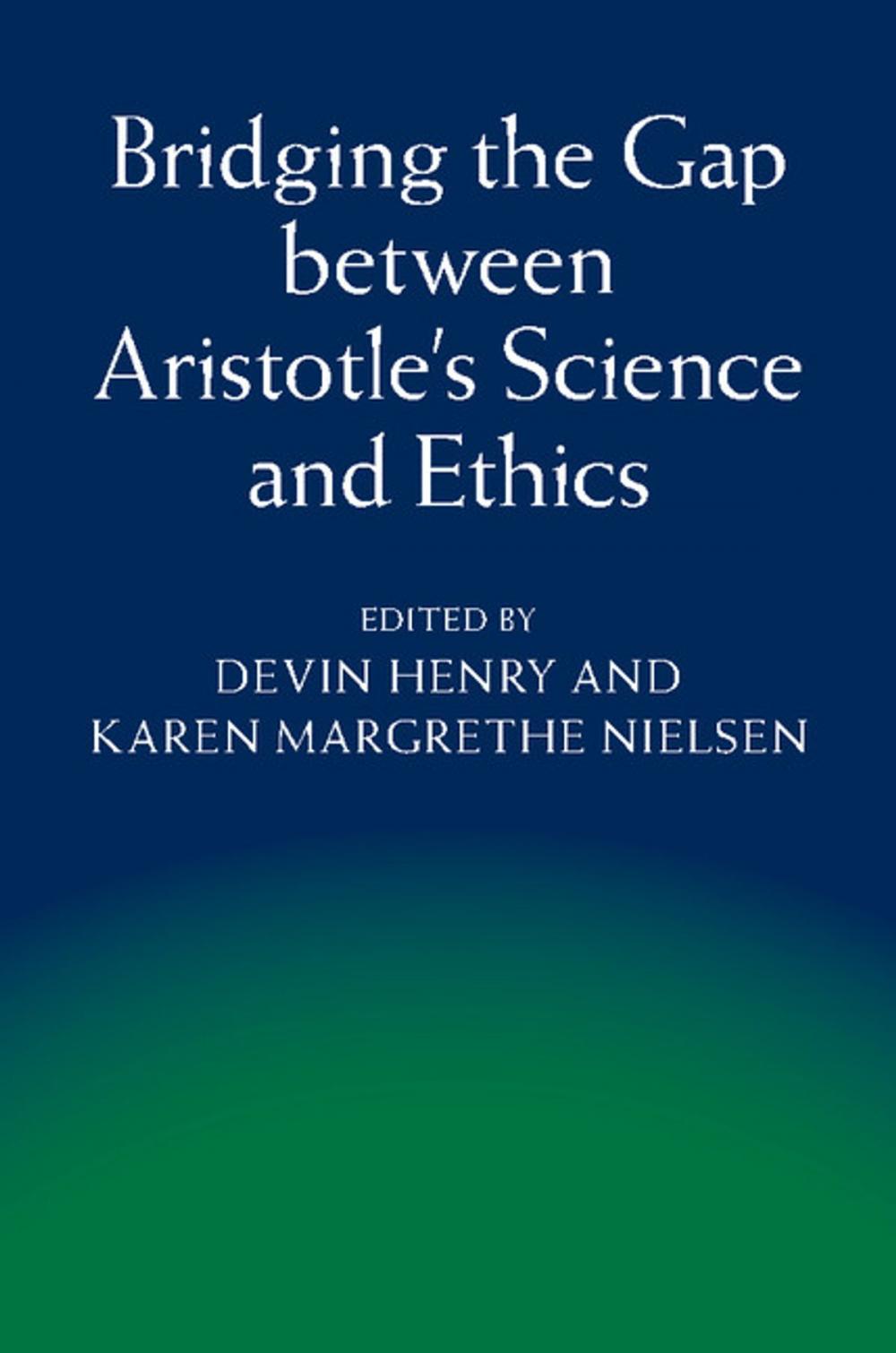 Big bigCover of Bridging the Gap between Aristotle's Science and Ethics