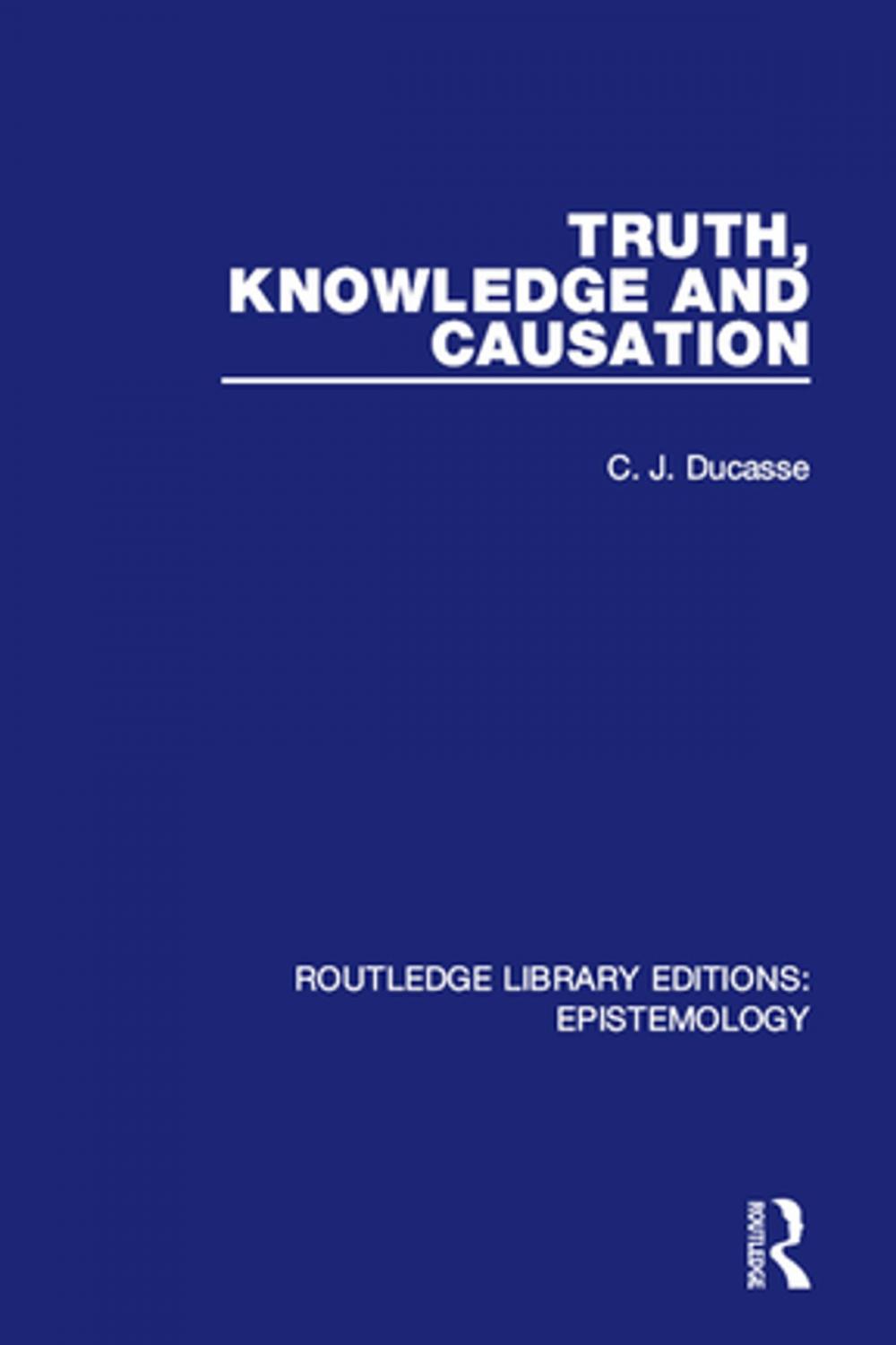 Big bigCover of Truth, Knowledge and Causation