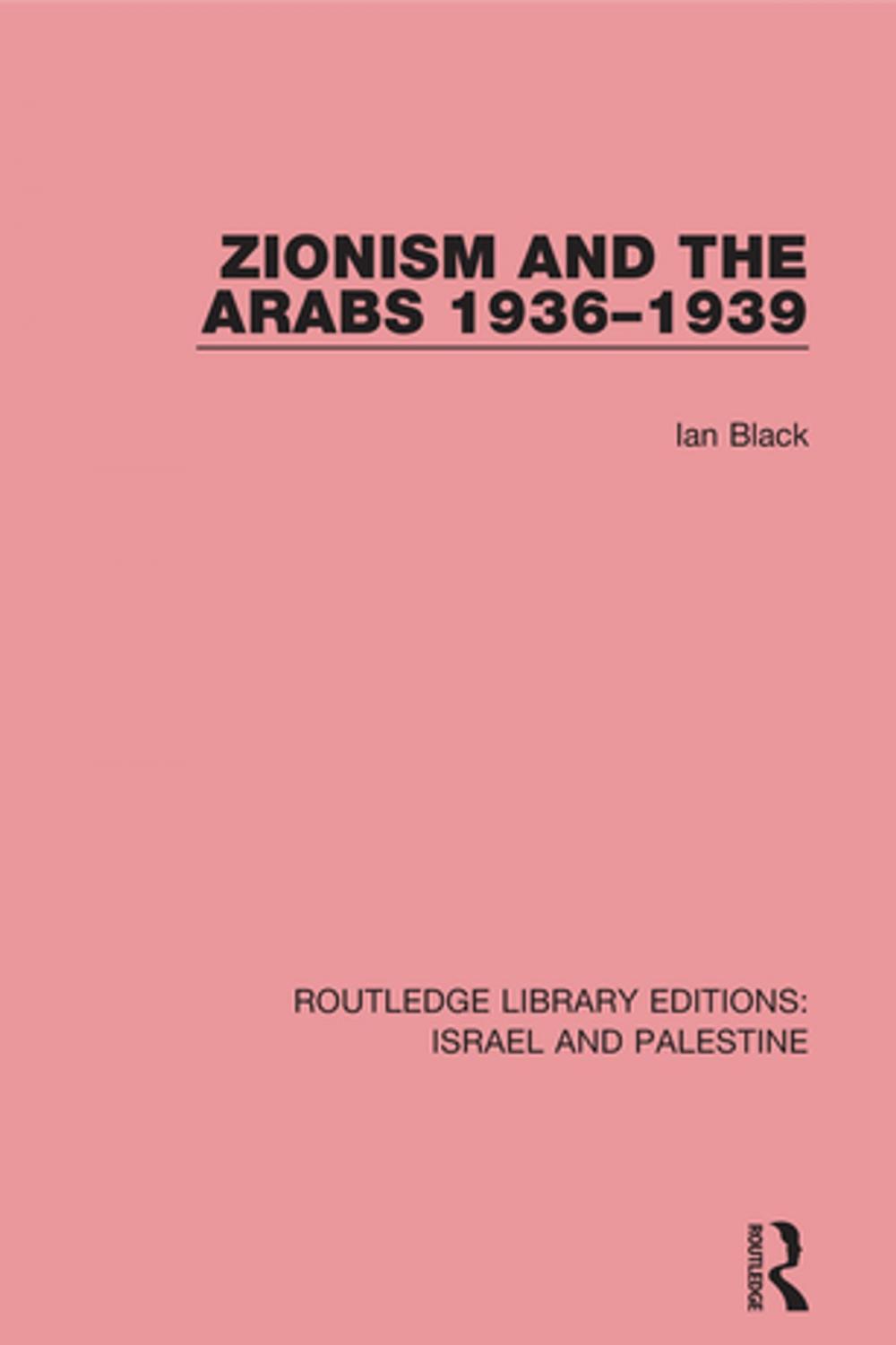 Big bigCover of Zionism and the Arabs, 1936-1939 (RLE Israel and Palestine)