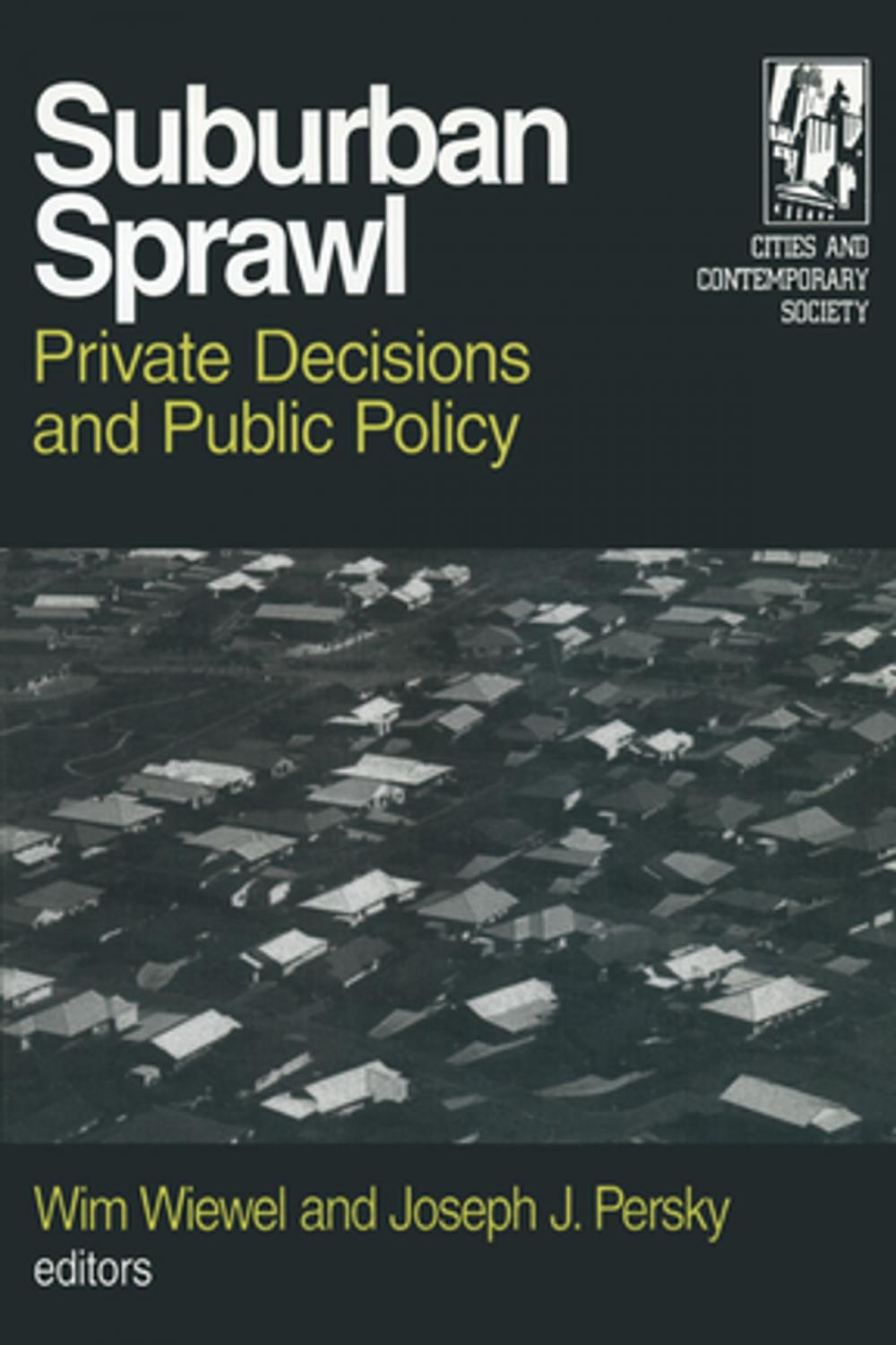 Big bigCover of Suburban Sprawl: Private Decisions and Public Policy