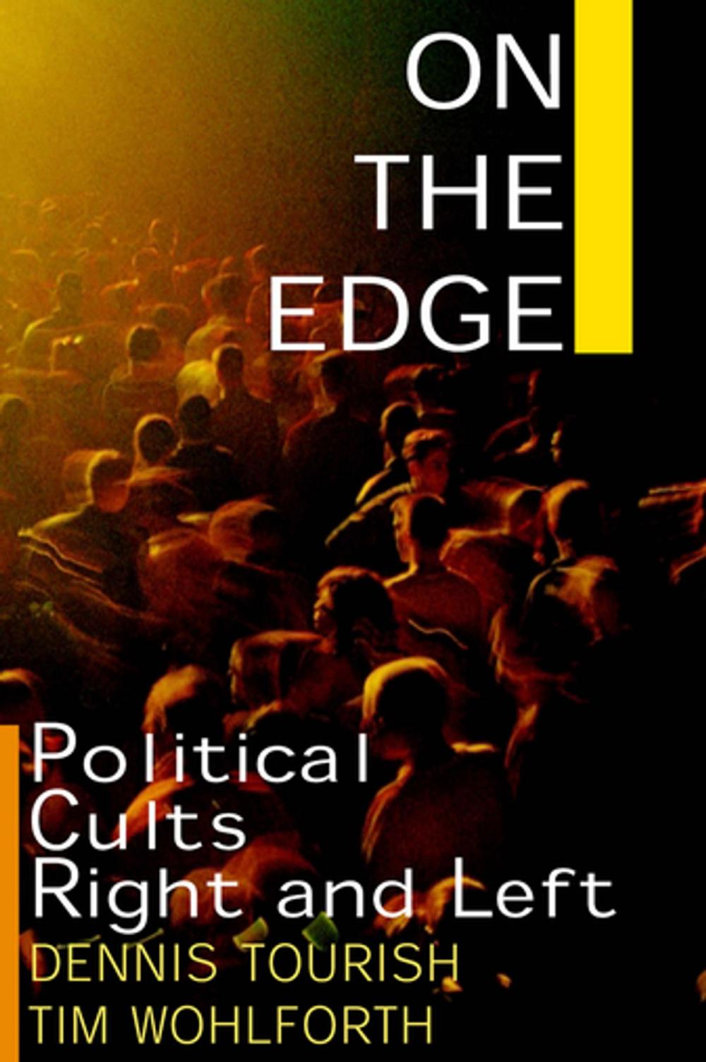 Big bigCover of On the Edge: Political Cults Right and Left