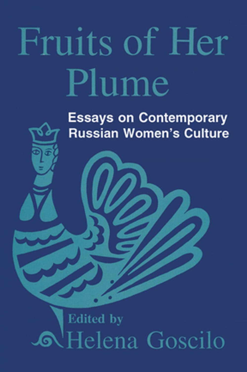 Big bigCover of Fruits of Her Plume: Essays on Contemporary Russian Women's Culture