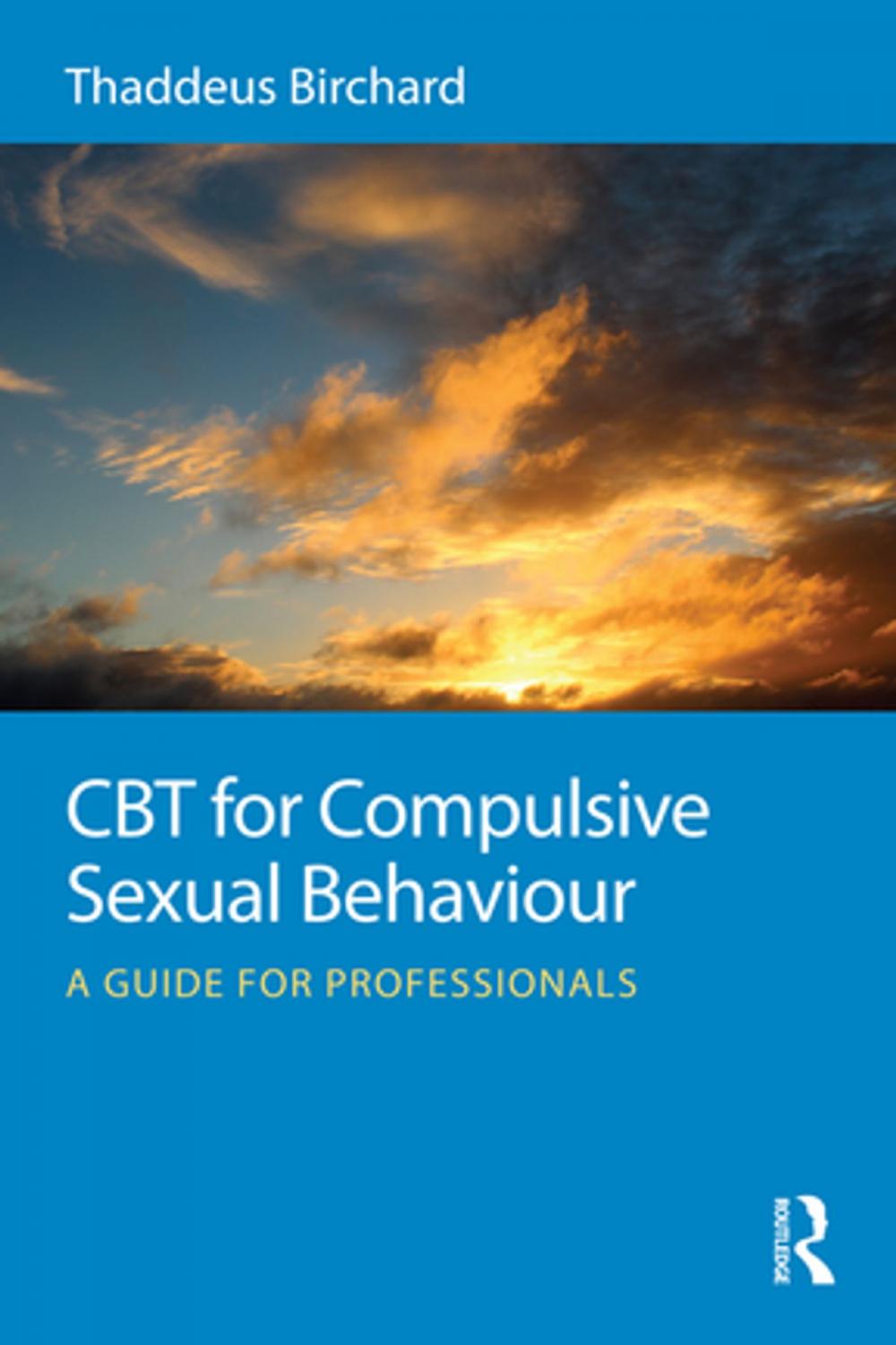 Big bigCover of CBT for Compulsive Sexual Behaviour