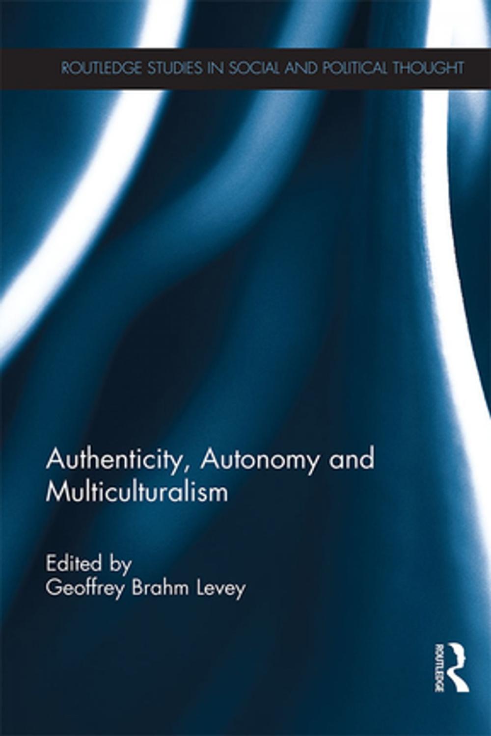 Big bigCover of Authenticity, Autonomy and Multiculturalism