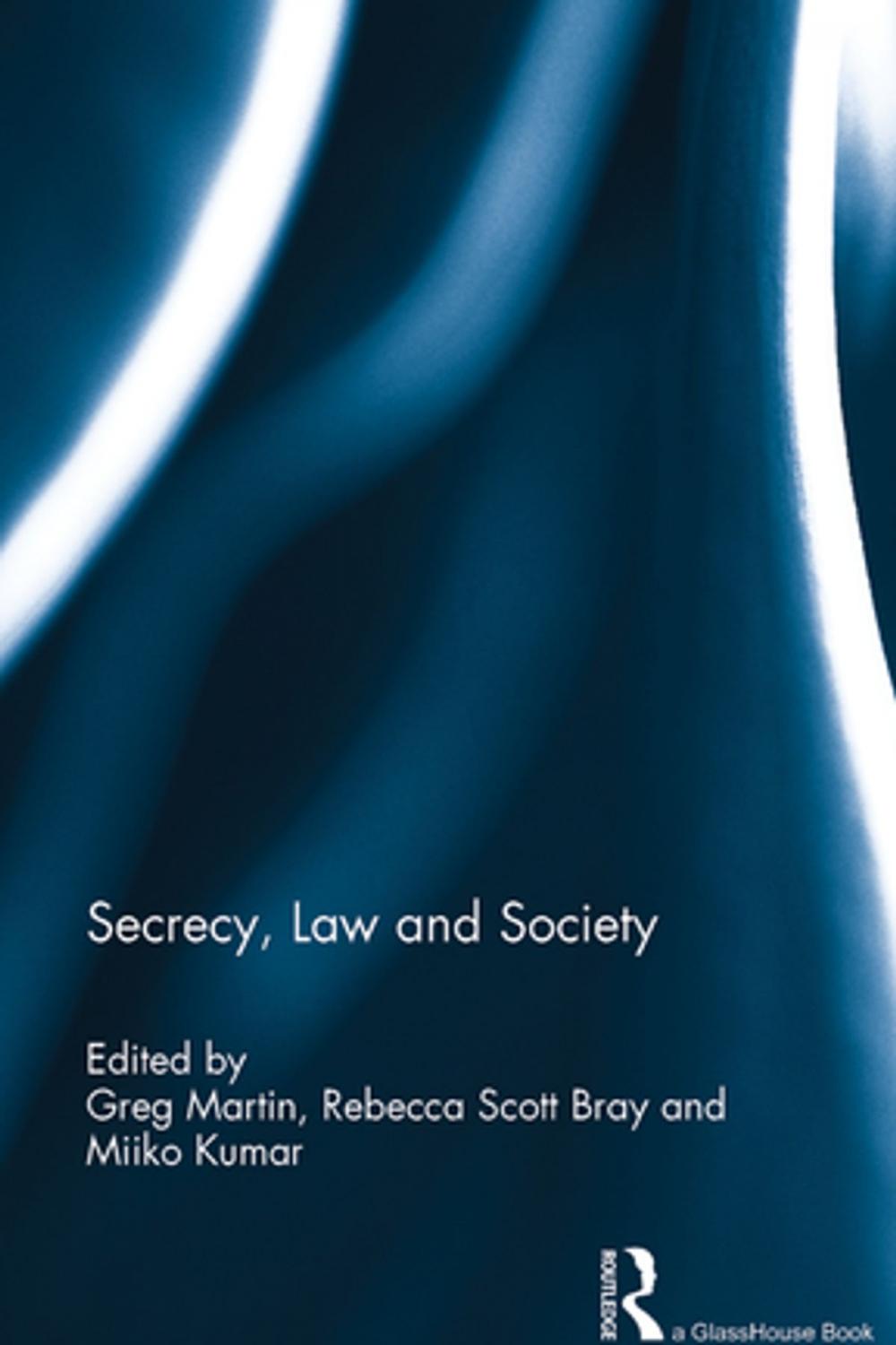 Big bigCover of Secrecy, Law and Society