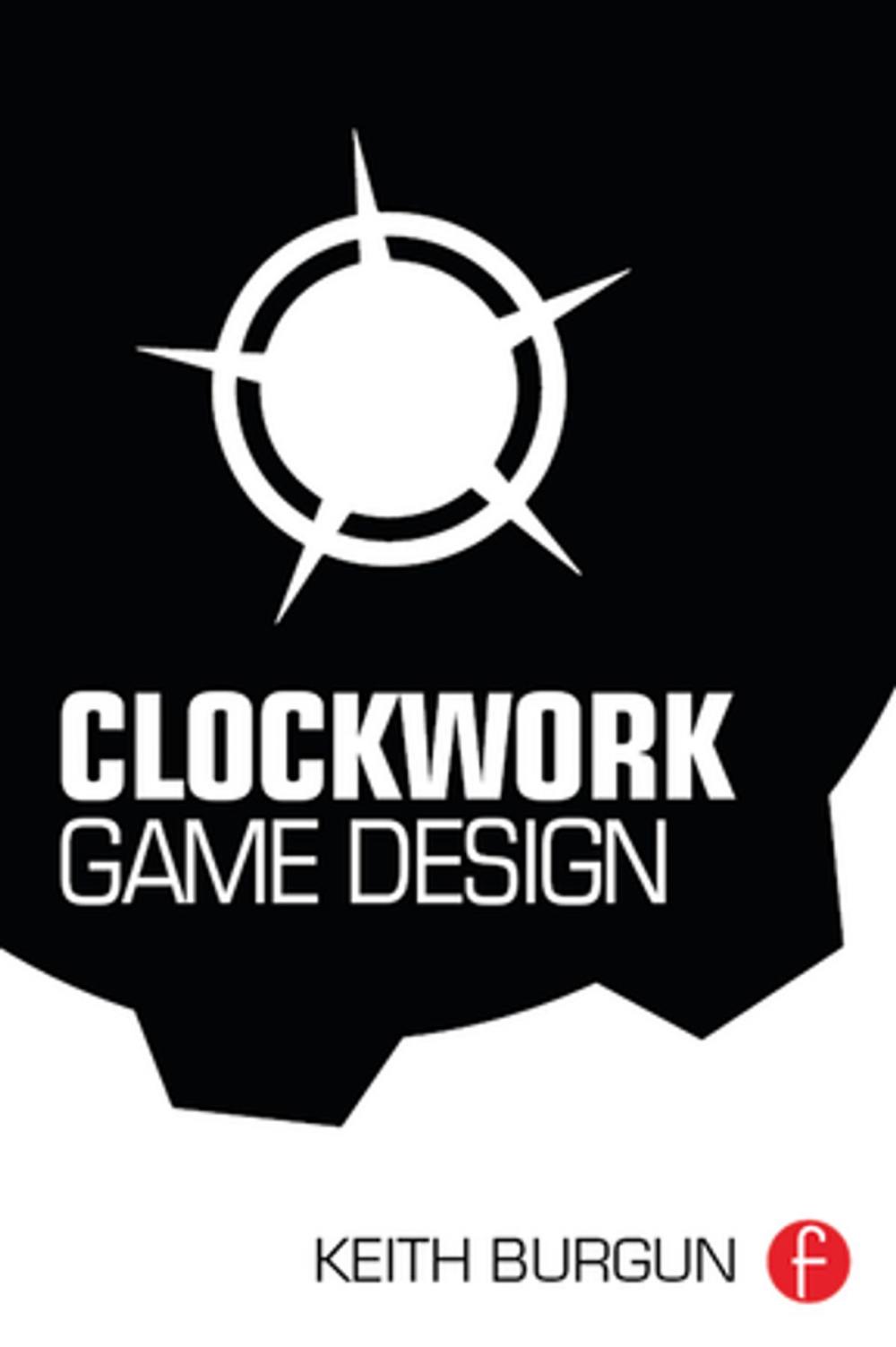 Big bigCover of Clockwork Game Design