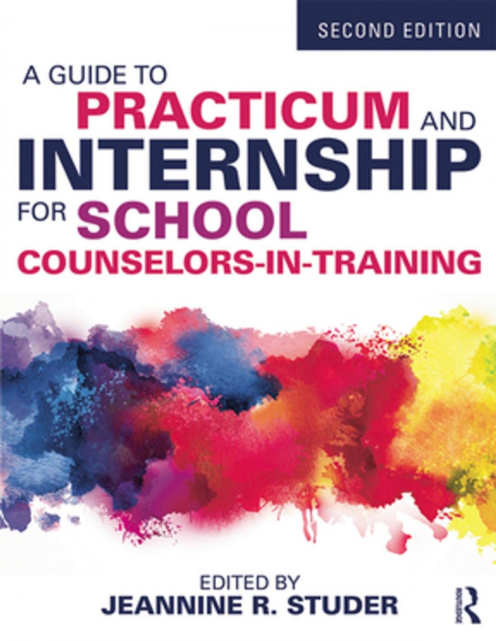 Big bigCover of A Guide to Practicum and Internship for School Counselors-in-Training